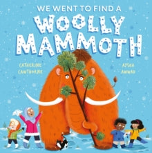We Went to Find...  We Went to Find a Woolly Mammoth - Catherine Cawthorne; Aysha Awwad (Paperback) 12-10-2023 