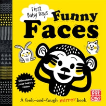 First Baby Days  First Baby Days: Funny Faces: A look and laugh mirror board book - Pat-a-Cake; Mojca Dolinar (Board book) 09-03-2017 