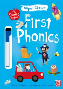 I'm Starting School  I'm Starting School: First Phonics: Wipe-clean book with pen - Pat-a-Cake; Becky Down (Paperback) 06-04-2017 