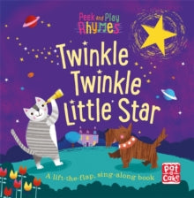 Peek and Play Rhymes  Peek and Play Rhymes: Twinkle Twinkle Little Star: A baby sing-along board book with flaps to lift - Pat-a-Cake; Richard Merritt (Board book) 04-05-2017 