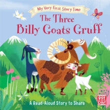 My Very First Story Time  My Very First Story Time: The Three Billy Goats Gruff: Fairy Tale with picture glossary and an activity - Pat-a-Cake; Ronne Randall; Richard Merritt (Hardback) 12-07-2018 