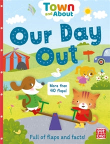 Town and About  Town and About: Our Day Out: A board book filled with flaps and facts - Pat-a-Cake; Mandy Archer; Ramon Olivera (Board book) 05-04-2018 
