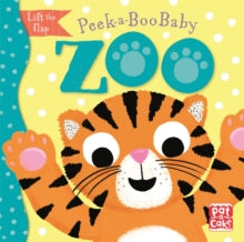Peek-a-Boo Baby  Peek-a-Boo Baby: Zoo: Lift the flap board book - Pat-a-Cake; Zoe Waring (Board book) 06-02-2020 