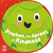 Stephen, the Sprout of Kindness - Pat-a-Cake; Richard Dungworth; Samantha Meredith (Board book) 03-10-2019 