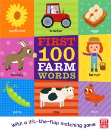 First 100  First 100 Farm Words: A board book with a lift-the-flap matching game - Pat-a-Cake (Board book) 13-05-2021 