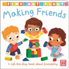 Find Out About  Find Out About: Making Friends: A lift-the-flap board book about friendship - Pat-a-Cake; Louise Forshaw (Board book) 02-09-2021 