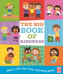 First 100  The Big Book of Kindness: A board book with a lift-the-flap matching game - Pat-a-Cake (Board book) 03-02-2022 