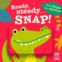 Ready Steady...  Ready Steady...: Snap!: Board book with flaps and mirror - Pat-a-Cake (Board book) 15-09-2022 