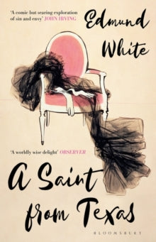 A Saint from Texas - Edmund White (Paperback) 12-08-2021 