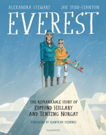 Everest: The Remarkable Story of Edmund Hillary and Tenzing Norgay - Alexandra Stewart; Joe Todd-Stanton; Sir Ranulph Fiennes (Hardback) 02-05-2019 