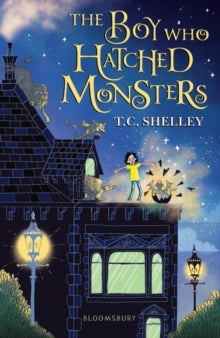 The Boy Who Hatched Monsters - T.C. Shelley (Paperback) 31-03-2022 