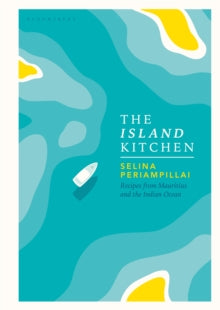 The Island Kitchen: Recipes from Mauritius and the Indian Ocean - Selina Periampillai (Hardback) 02-05-2019 Runner-up for The Jane Grigson Trust Award for New Food and Drink Writers 2019 (UK).