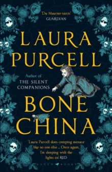 Bone China: A wonderfully atmospheric tale for winter reading - Laura Purcell (Paperback) 02-04-2020 