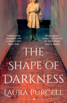 The Shape of Darkness: 'Darkly addictive, utterly compelling' Ruth Hogan - Laura Purcell (Paperback) 14-10-2021 