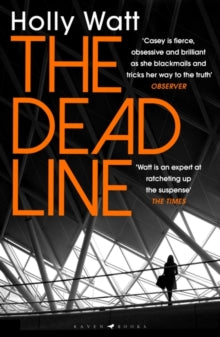 A Casey Benedict Investigation  The Dead Line - Holly Watt (Paperback) 10-06-2021 