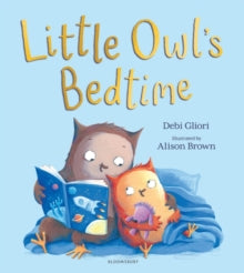 Little Owl's Bedtime - Ms Debi Gliori; Alison Brown (Paperback) 09-01-2020 