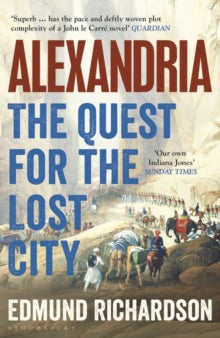 Alexandria: The Quest for the Lost City - Dr Edmund Richardson (Paperback) 12-05-2022 