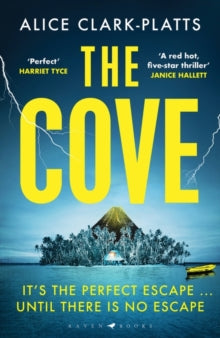 The Cove: An escapist locked-room thriller set on a paradise island - Alice Clark-Platts (Paperback) 27-04-2023 