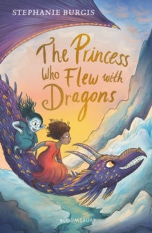 The Princess Who Flew with Dragons - Stephanie Burgis (Paperback) 08-08-2019 