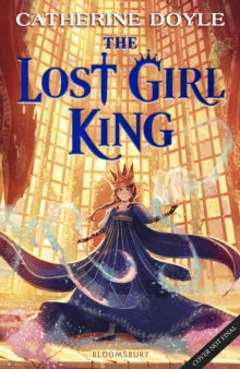 The Lost Girl King - Catherine Doyle (Paperback) 09-06-2022 