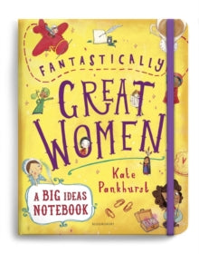 Fantastically Great Women A Big Ideas Notebook - Kate Pankhurst; Kate Pankhurst (Paperback) 22-08-2019 