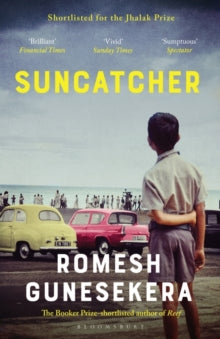 Suncatcher: Shortlisted for the Jhalak Prize 2020 - Romesh Gunesekera (Paperback) 06-08-2020 
