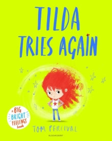 Big Bright Feelings  Tilda Tries Again: A Big Bright Feelings Book - Tom Percival; Tom Percival (Paperback) 05-08-2021 