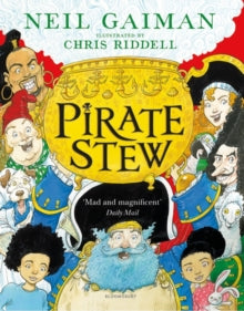 Pirate Stew: The show-stopping new picture book from Neil Gaiman and Chris Riddell - Neil Gaiman; Chris Riddell (Paperback) 02-09-2021 