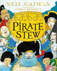 Pirate Stew: The show-stopping new picture book from Neil Gaiman and Chris Riddell - Neil Gaiman; Chris Riddell (Hardback) 01-10-2020 