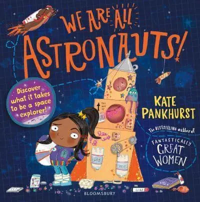 We Are All Astronauts: Discover what it takes to be a space explorer! - Kate Pankhurst; Kate Pankhurst (Paperback) 31-08-2023 