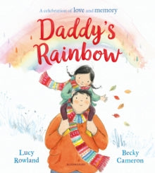 Daddy's Rainbow - Lucy Rowland; Becky Cameron (Paperback) 17-02-2022 
