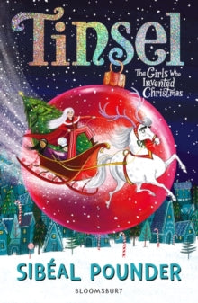 Tinsel: The Girls Who Invented Christmas - Ms Sibeal Pounder (Hardback) 29-10-2020 