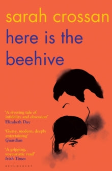 Here is the Beehive: Shortlisted for Popular Fiction Book of the Year in the AN Post Irish Book Awards - Sarah Crossan (Paperback) 08-07-2021 