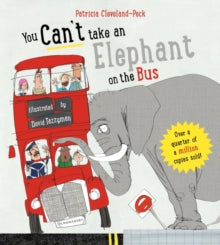 You Can't Take An Elephant On the Bus - Patricia Cleveland-Peck; David Tazzyman (Board book) 21-01-2021 