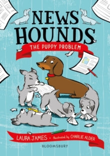 News Hounds: The Puppy Problem - Laura James; Ms Charlie Alder (Paperback) 06-05-2021 