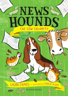 News Hounds  News Hounds: The Cow Calamity - Laura James; Ms Charlie Alder (Paperback) 05-01-2023 