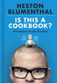 Is This A Cookbook?: Adventures in the Kitchen - Heston Blumenthal; Dave McKean (Hardback) 13-10-2022 