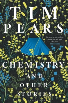 Chemistry and Other Stories - Tim Pears (Paperback) 23-06-2022 