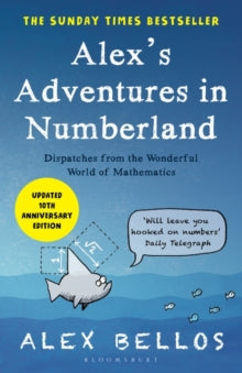 Alex's Adventures in Numberland: Tenth Anniversary Edition - Alex Bellos (Paperback) 14-05-2020 