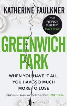 Greenwich Park: 'A twisty, fast-paced read' Sunday Times - Katherine Faulkner (Hardback) 15-04-2021 