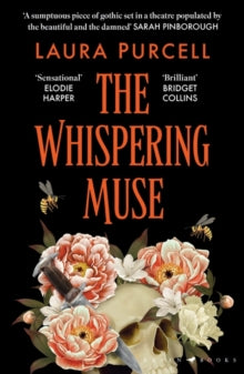 The Whispering Muse: The most spellbinding gothic novel of the year, packed with passion and suspense - Laura Purcell (Paperback) 18-01-2024 