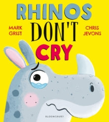 Rhinos Don't Cry - Mark Grist; Chris Jevons (Paperback) 20-07-2023 