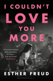 I Couldn't Love You More - Esther Freud (Paperback) 26-05-2022 