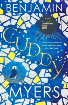 Cuddy: Winner of the 2023 Goldsmiths Prize - Benjamin Myers (Hardback) 16-03-2023 