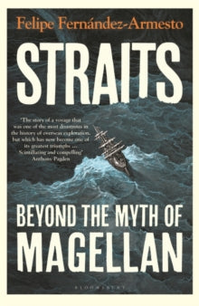 Straits: Beyond the Myth of Magellan - Felipe Fernandez-Armesto (Paperback) 16-03-2023 