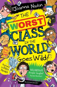 The Worst Class in the World Goes Wild! - Joanna Nadin; Rikin Parekh (Paperback) 18-08-2022 