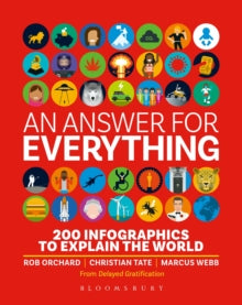 An Answer for Everything: 200 Infographics to Explain the World - Delayed Gratification (Hardback) 28-10-2021 