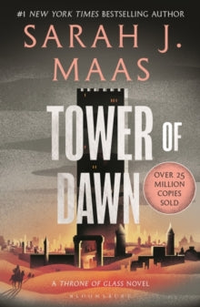 Throne of Glass  Tower of Dawn: From the # 1 Sunday Times best-selling author of A Court of Thorns and Roses - Sarah J. Maas (Paperback) 14-02-2023 