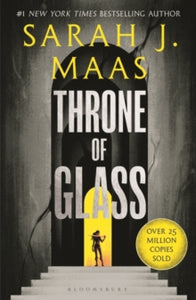 Throne of Glass  Throne of Glass: From the # 1 Sunday Times best-selling author of A Court of Thorns and Roses - Sarah J. Maas (Paperback) 14-02-2023 