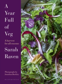 A Year Full of Veg: A Harvest for All Seasons - Sarah Raven; Jonathan Buckley (Hardback) 02-03-2023 